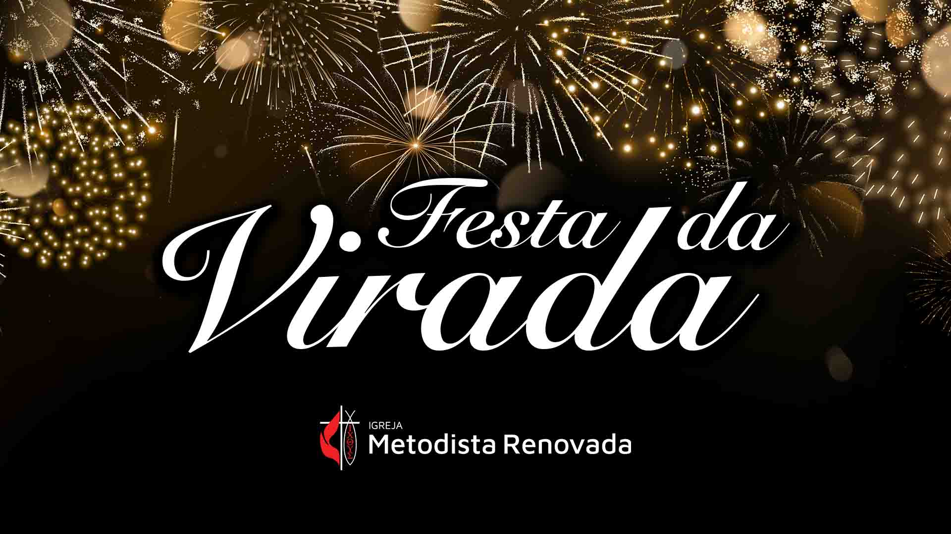 Festa da Virada 2025/2026 da Igreja Metodista Renovada